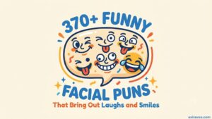 Funny Facial Puns
