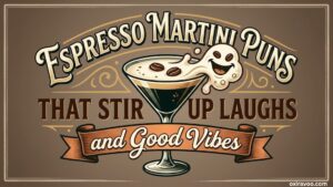 Espresso Martini Puns
